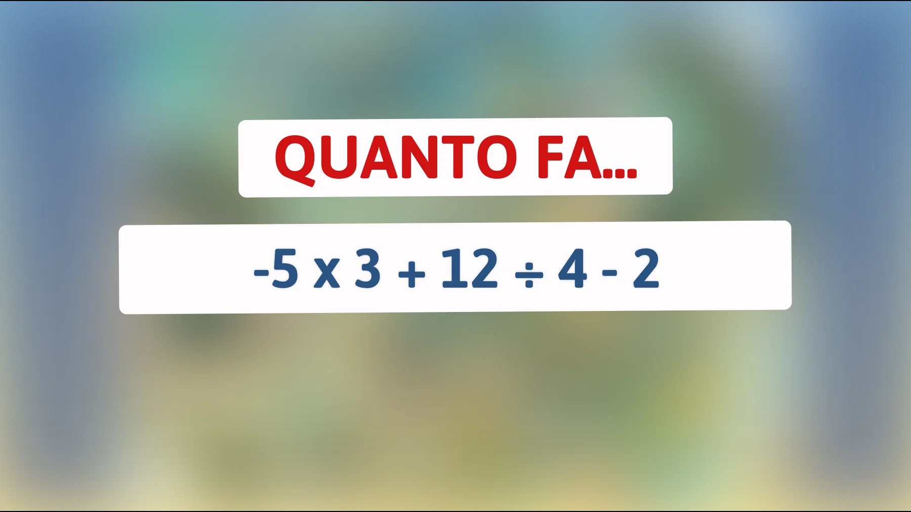 "Riuscirai a Risolvere Questa Sfida Matematica che Sta Mettendo in Crisi il Web?""