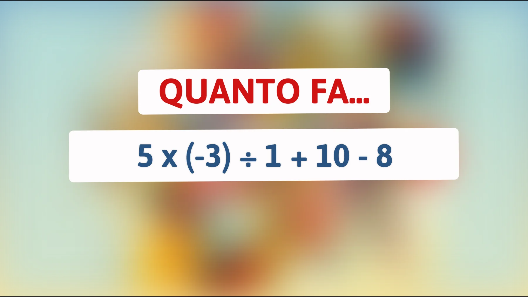 "Scopri l'errore che tutti fanno con questo semplice calcolo matematico: Solo i veri geni ottengono la risposta giusta!""