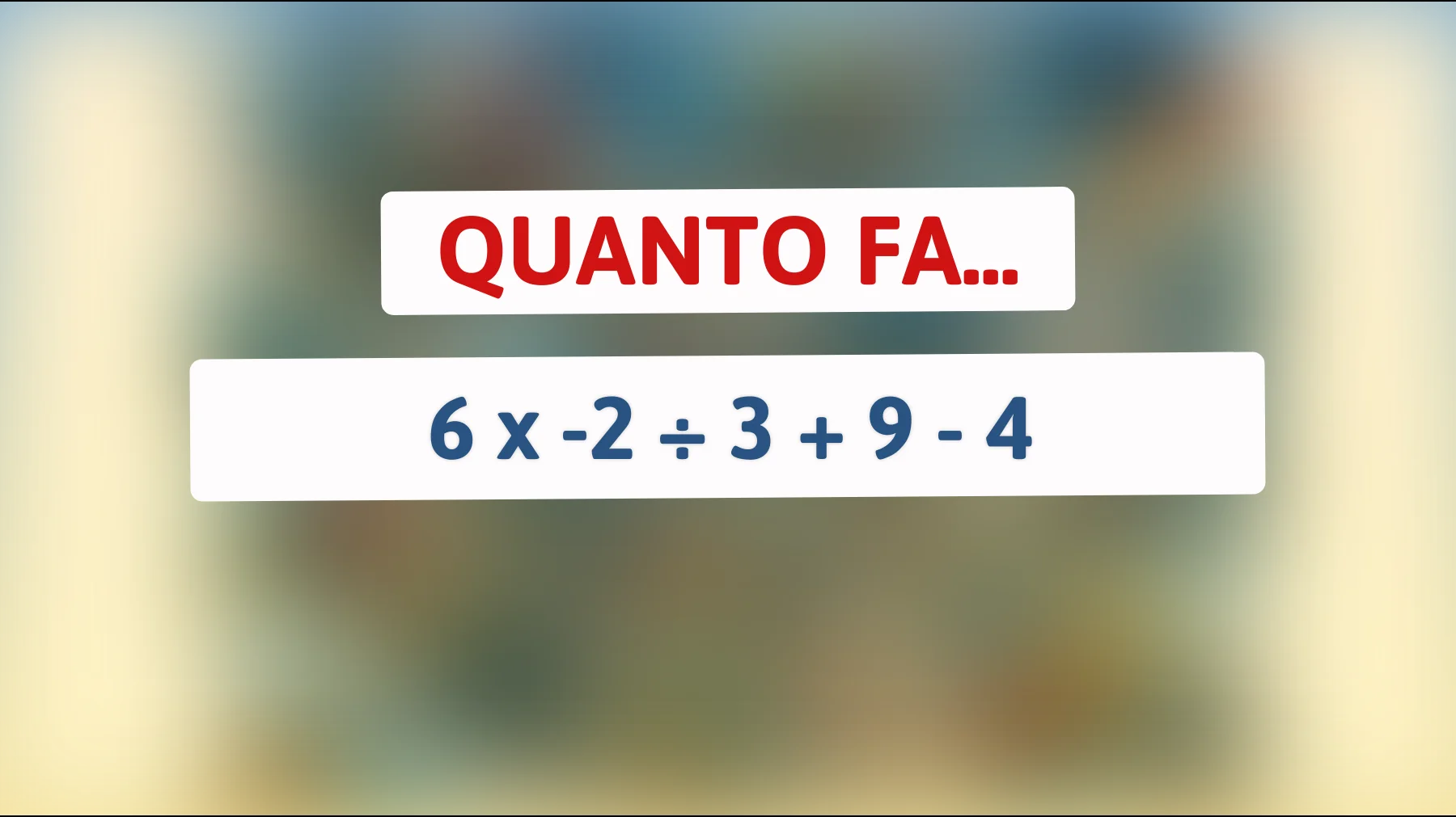 "Scopri se sei davvero un genio risolvendo questo indovinello matematico che sta facendo impazzire il web!""