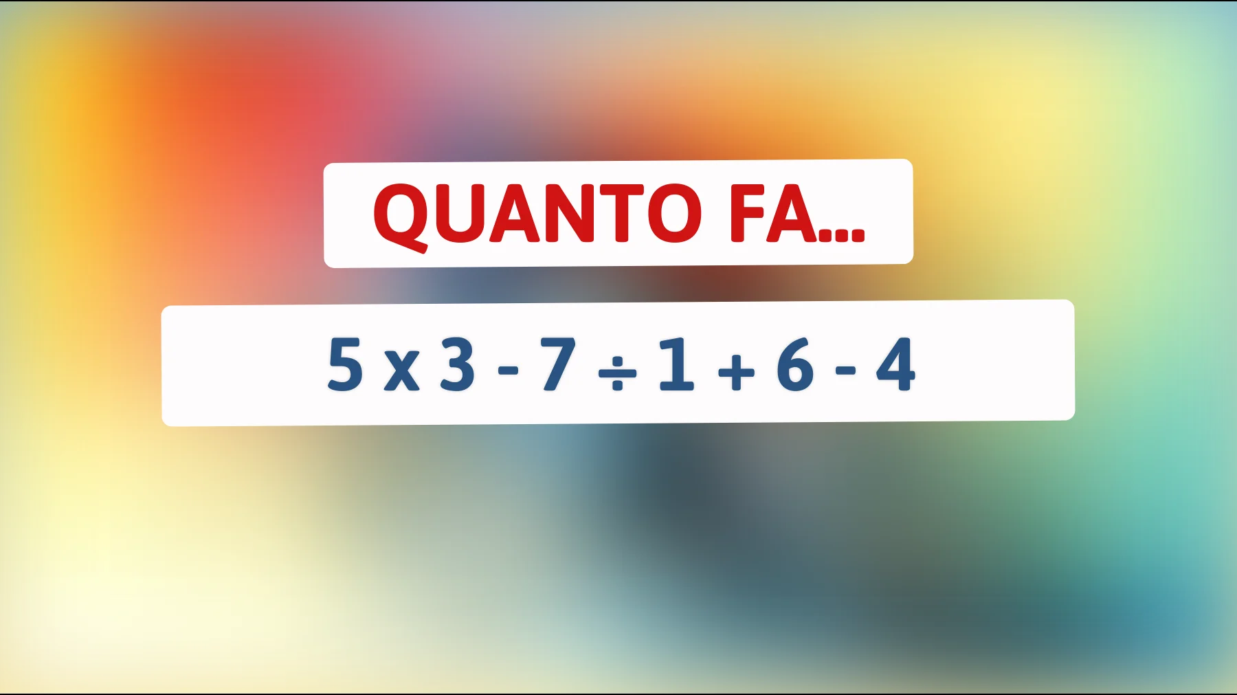 "Sfida la tua mente e scopri se sei un vero genio con questo semplice ma ingannevole calcolo matematico!""