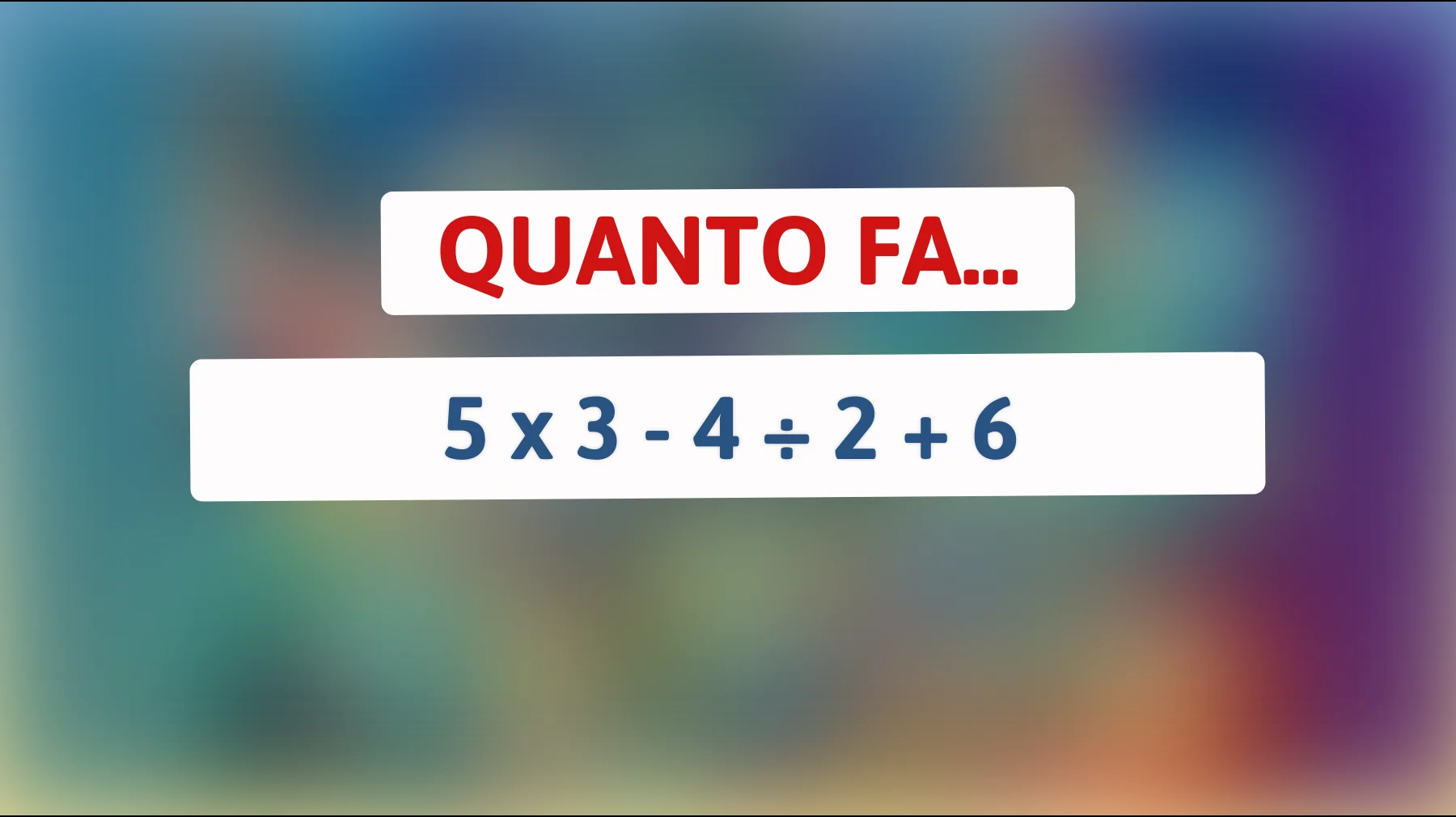 Scopri se sei un genio: risolvi questo enigma matematico e confrontati con i più brillanti! Risposta sorprendente all'interno!"