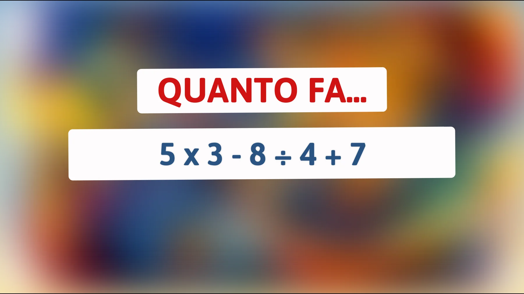 Solo il 1% delle persone riesce a risolvere questo enigma matematico in meno di 10 secondi! Sei tra i geni?"